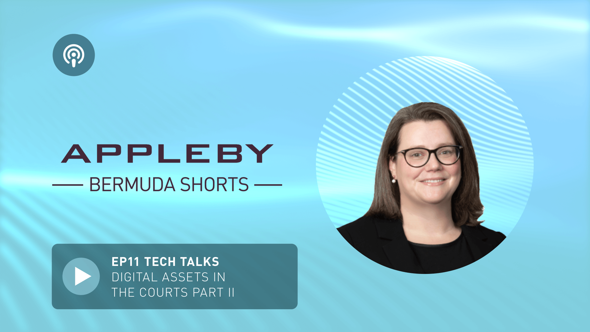 Podcast: Digital Assets In The Courts Part II | Appleby