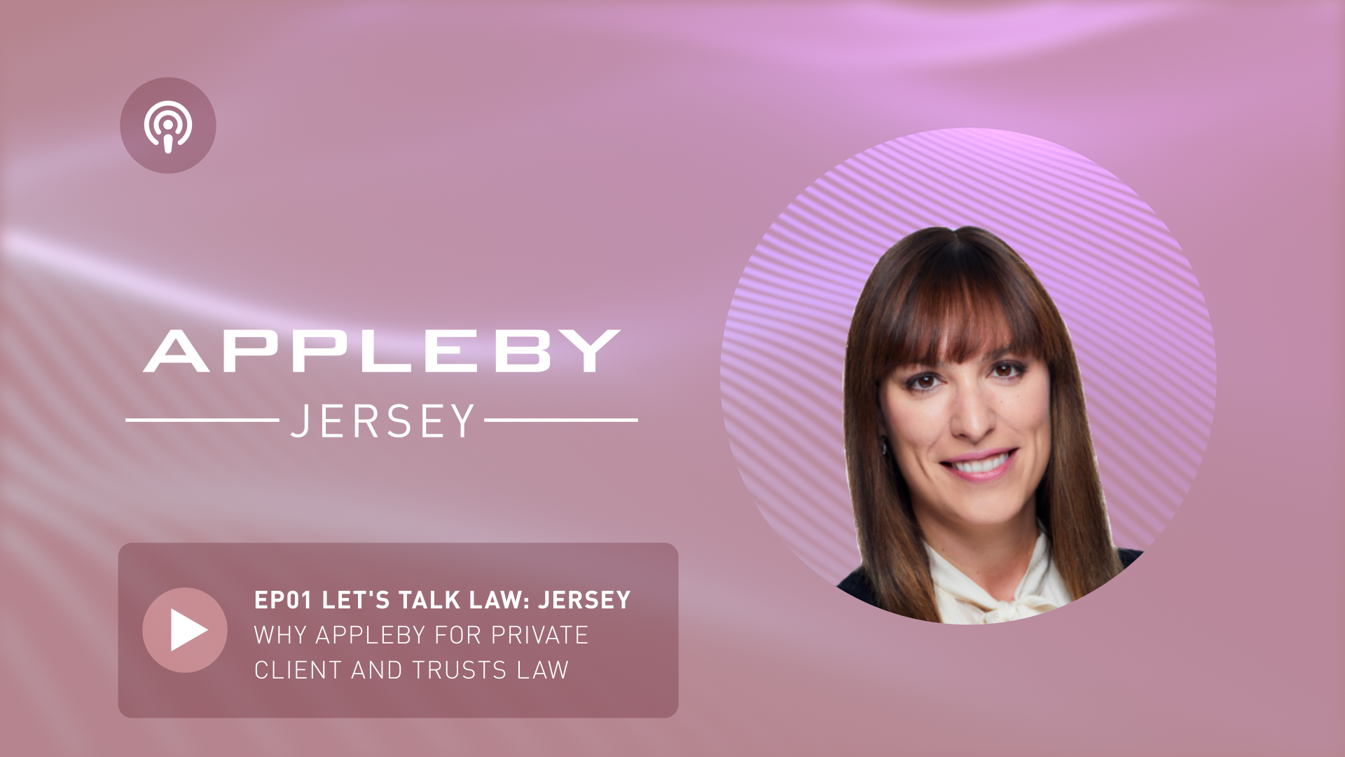 Podcast Why Appleby For Private Client And Trusts Law Appleby